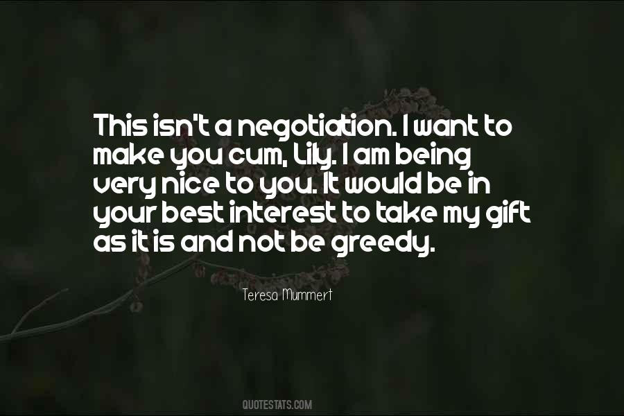 I Am Not Greedy Quotes #305887