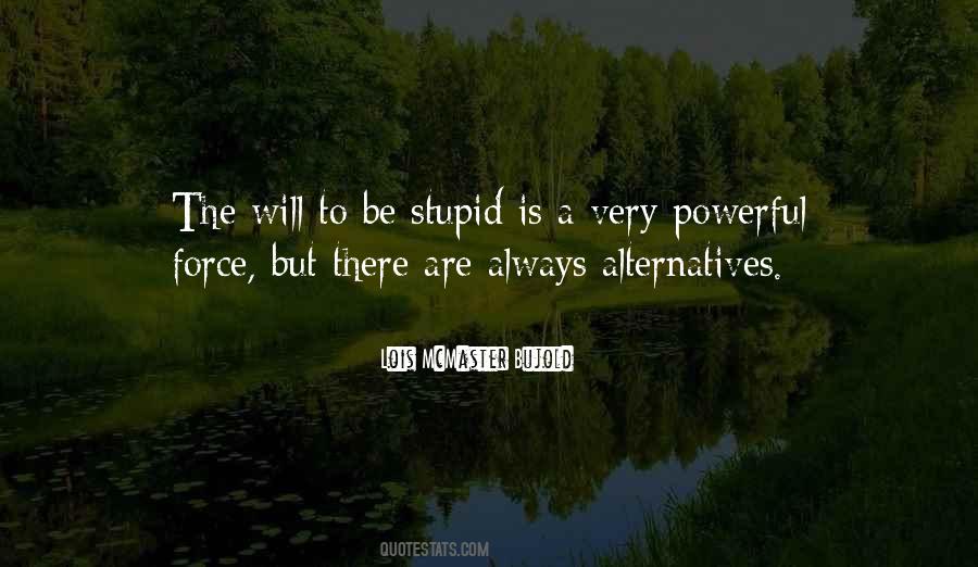 Stupid Is Quotes #1576135