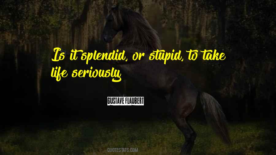 Stupid Is Quotes #47810