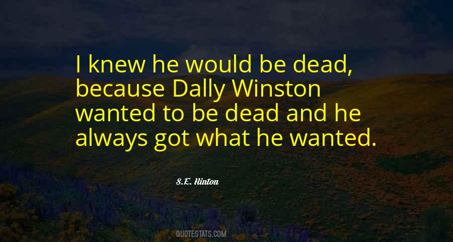 He Got What He Wanted Quotes #444918
