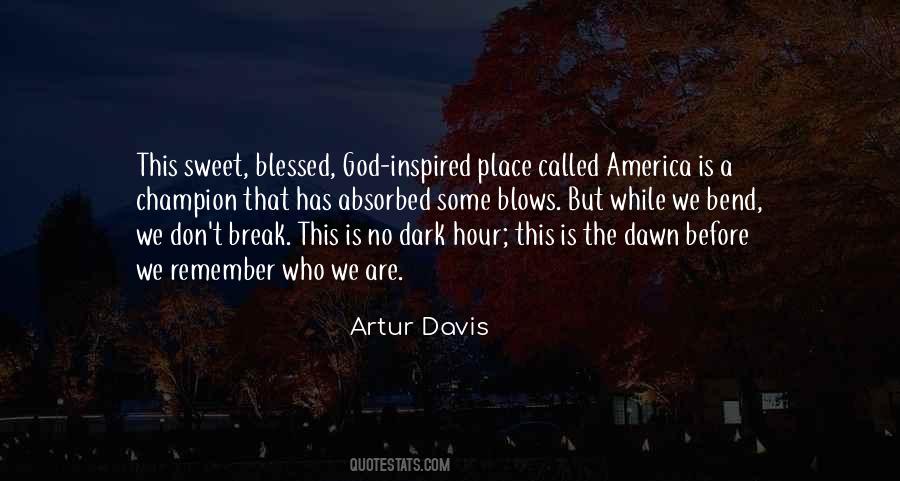 The Dawn Will Break Quotes #1834210