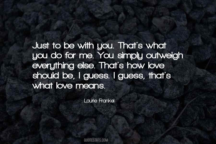 To Love Means Quotes #665341
