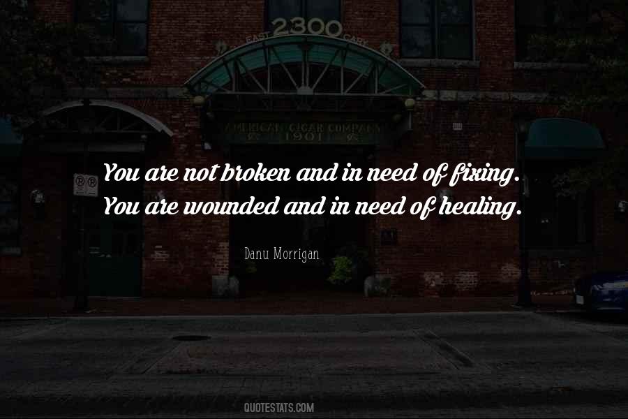Broken And Healing Quotes #1855030