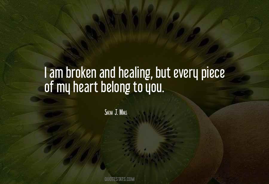 Broken And Healing Quotes #670480