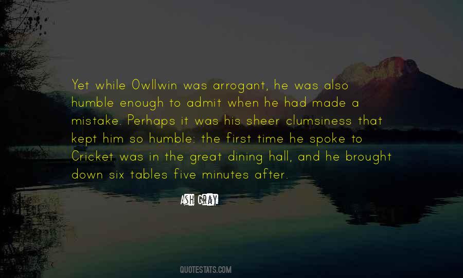 Humble Arrogant Quotes #1015457