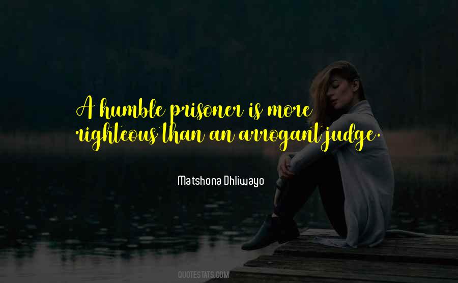 Humble Arrogant Quotes #1859983