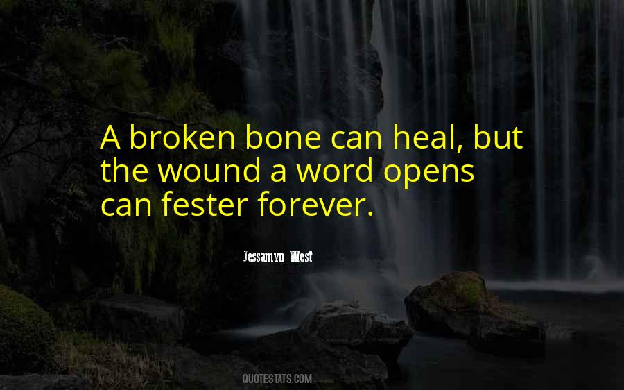 Wound Can Heal Quotes #1028936