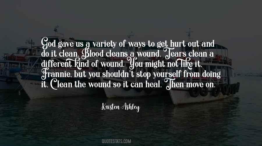 Wound Can Heal Quotes #1054897