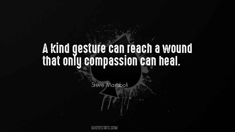 Wound Can Heal Quotes #1219013