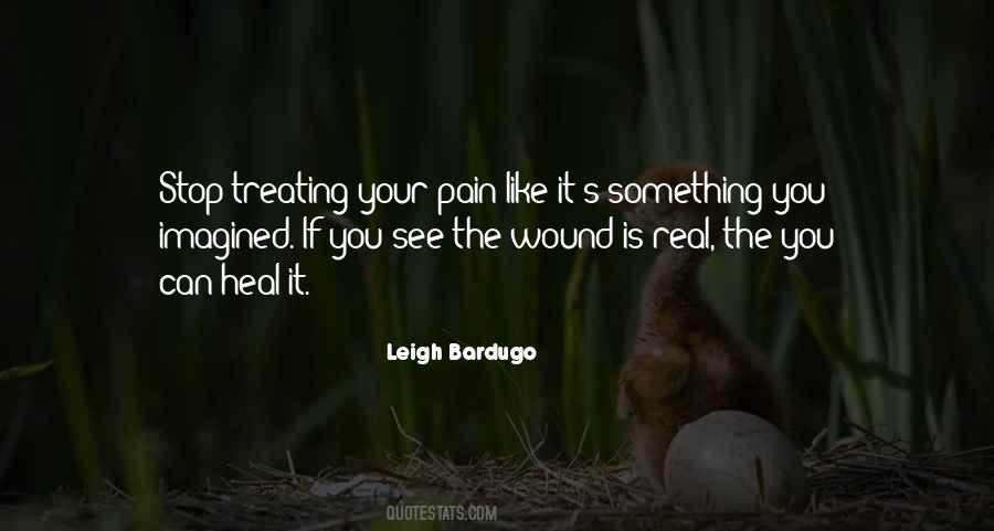 Wound Can Heal Quotes #283689