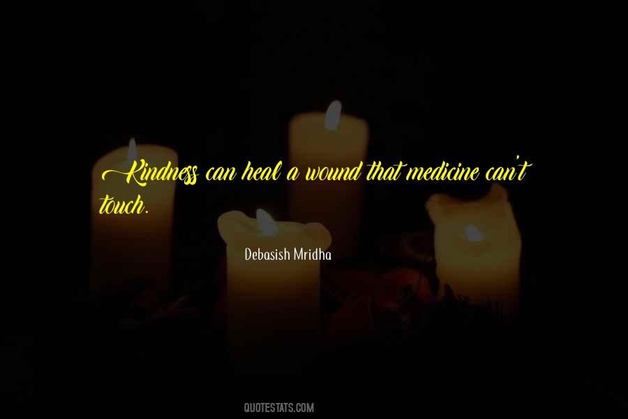 Wound Can Heal Quotes #730410