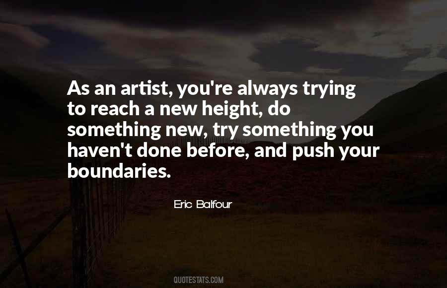 Try To Do Something New Quotes #348829