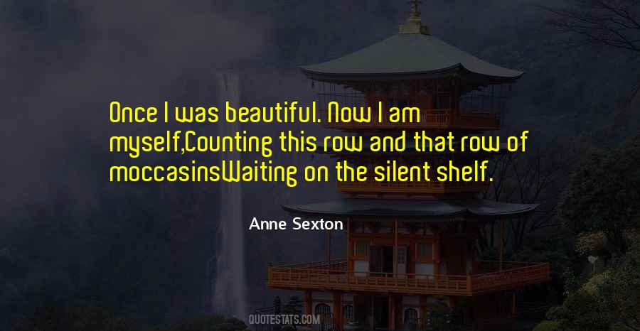 Now I Am Silent Quotes #212973