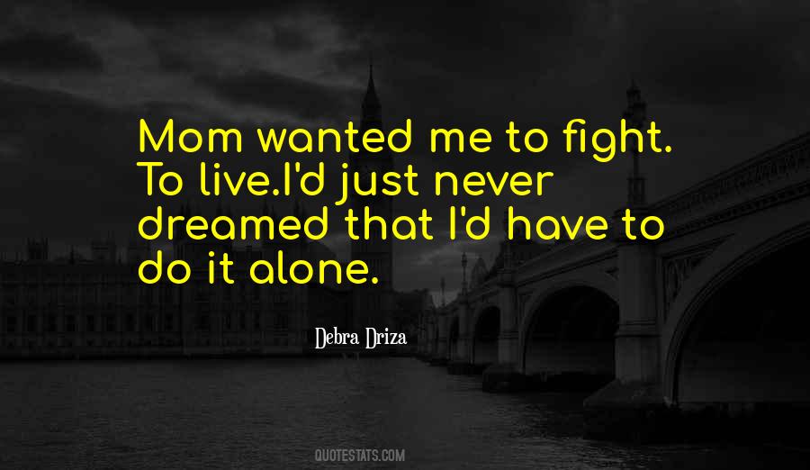 Alone Mom Quotes #1843390