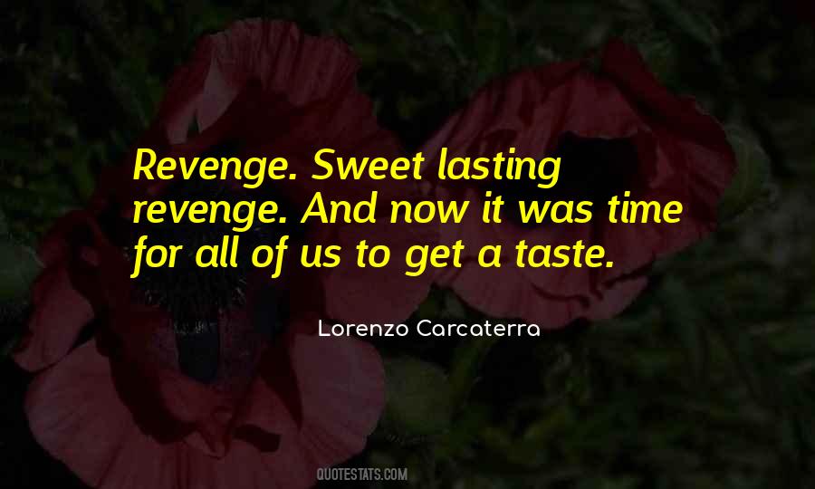 Revenge Sweet Quotes #1293017