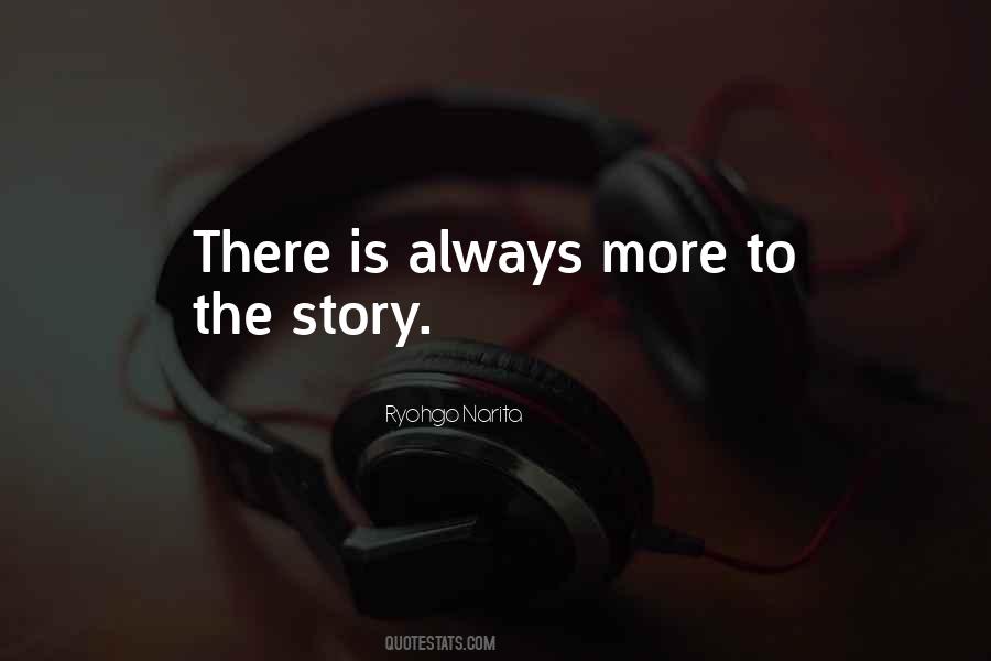 More To The Story Quotes #536409