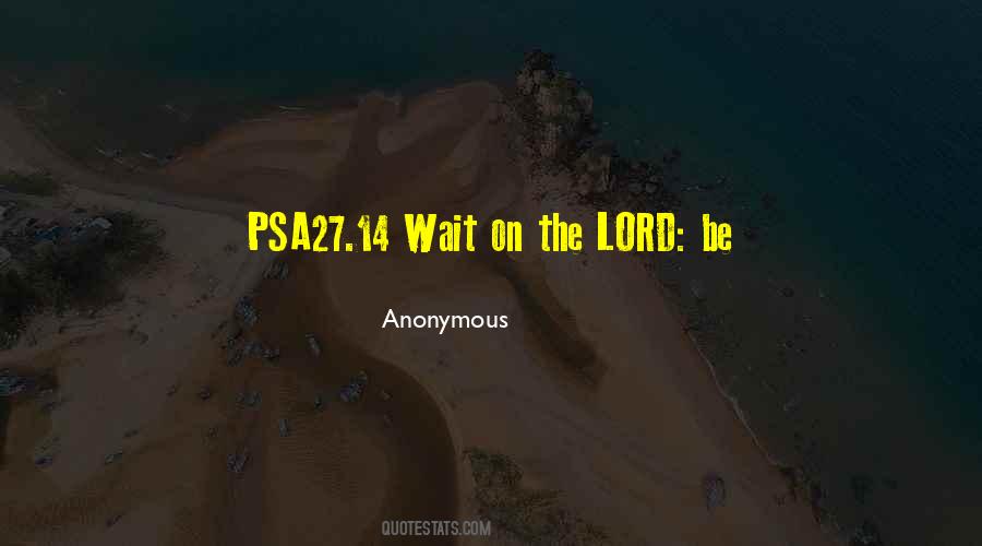 Wait On The Lord Quotes #348546