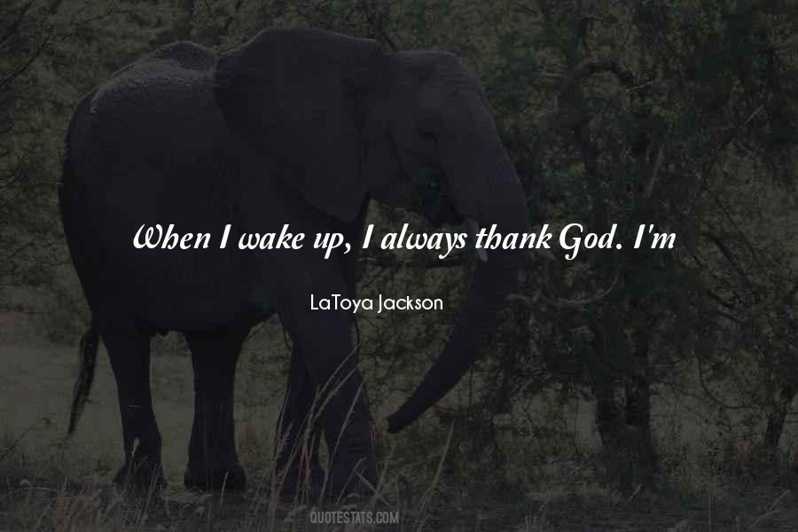 Always Thank God Quotes #1297647