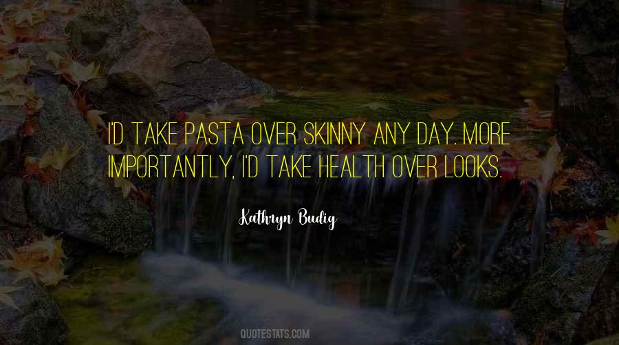 Just Take Each Day As It Comes Quotes #23788