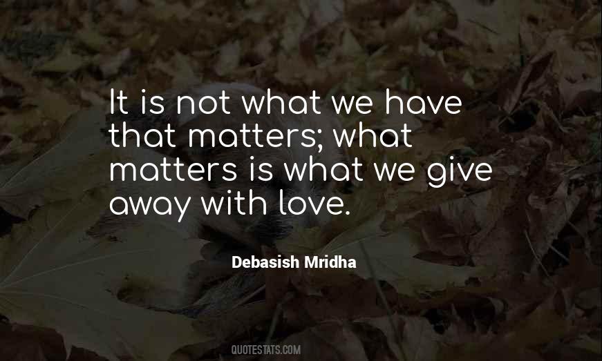 Love What Matters Quotes #227467