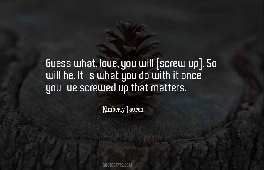 Love What Matters Quotes #348321