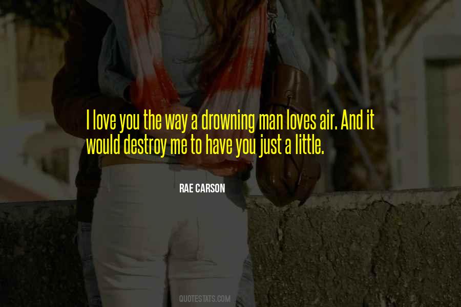 Quotes About Love Destroy You #1874321