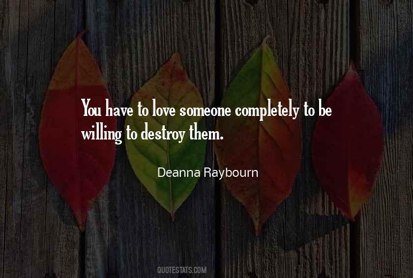 Quotes About Love Destroy You #596168