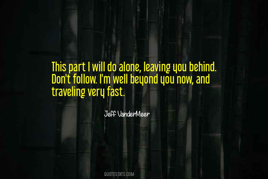Go Fast Go Alone Quotes #1421916