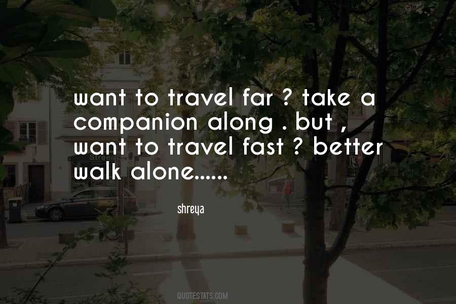 Go Fast Go Alone Quotes #592081
