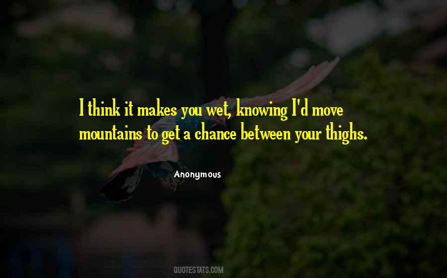 You Move Mountains Quotes #1159042