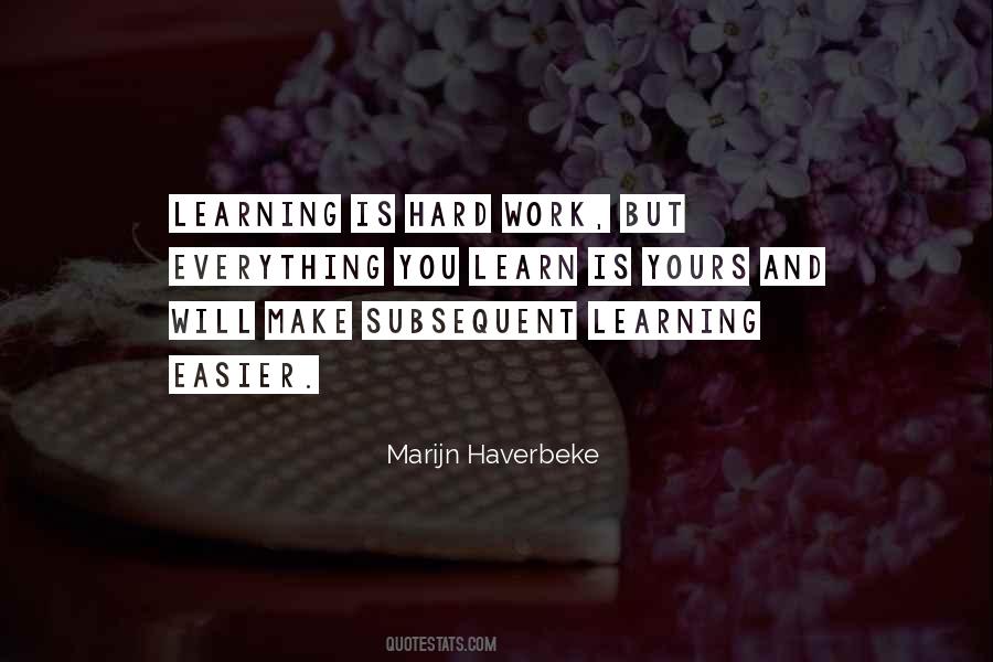 Learning Is Hard Quotes #1661344