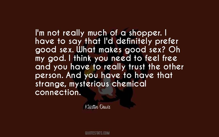 I Feel Strange Quotes #1327998