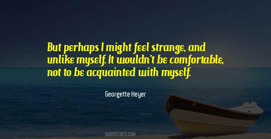 I Feel Strange Quotes #1495519