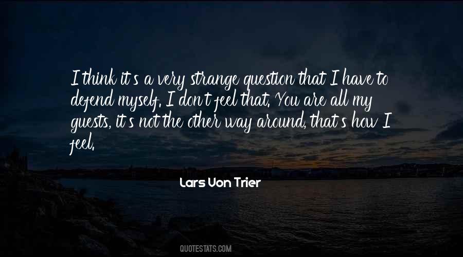 I Feel Strange Quotes #18660