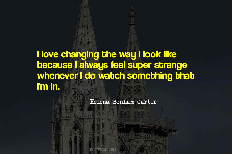I Feel Strange Quotes #552865