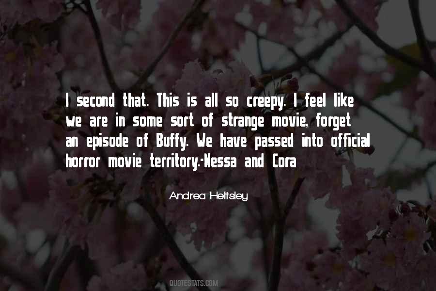 I Feel Strange Quotes #843166