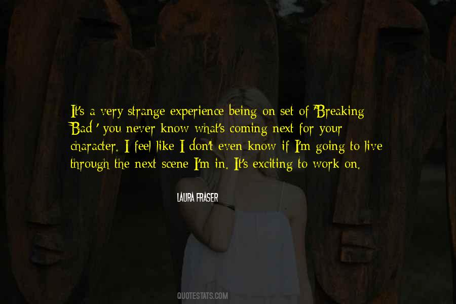 I Feel Strange Quotes #876225