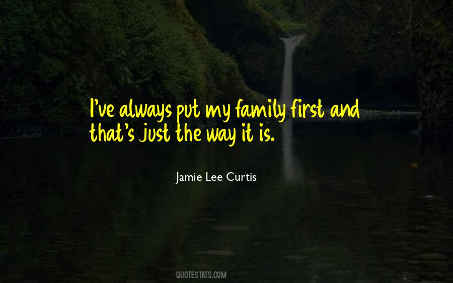 Put Family First Quotes #1374930