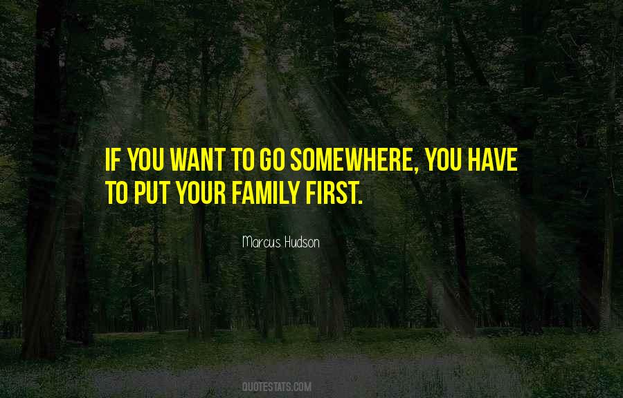Put Family First Quotes #1694382
