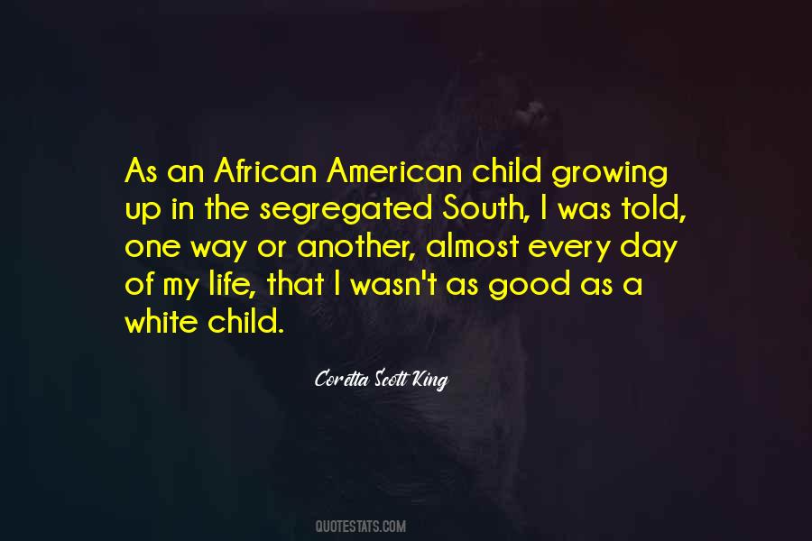 Growing Up As A Child Quotes #1250247