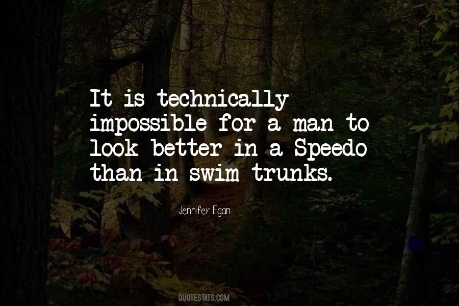Look At A Man The Way He Is Quotes #127860