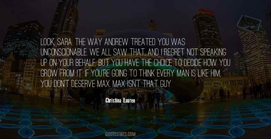 Look At A Man The Way He Is Quotes #224954