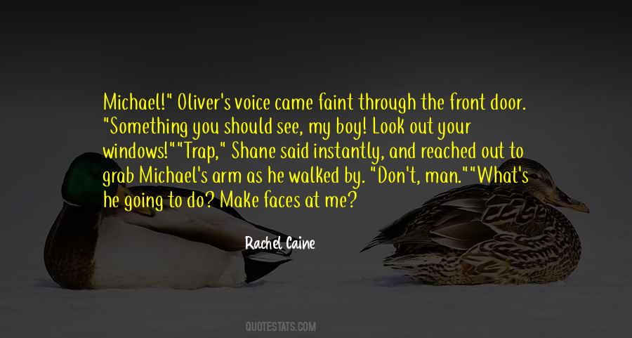 Look At A Man The Way He Is Quotes #58763