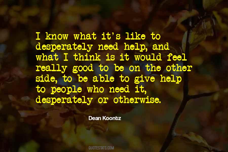 Need To Help Others Quotes #1251053