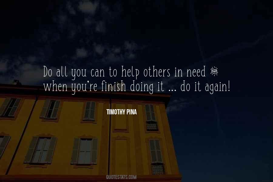 Need To Help Others Quotes #814412