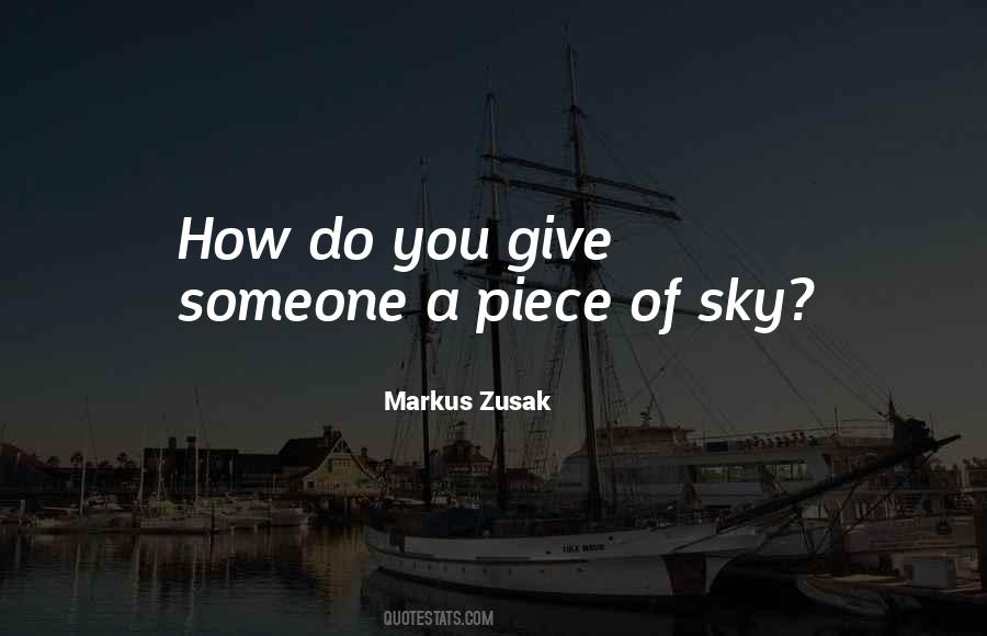 Quotes About Give Someone #1423567