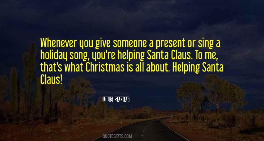 Quotes About Give Someone #1682144