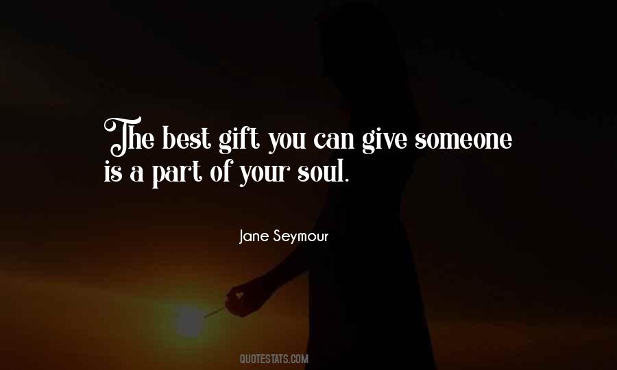 Quotes About Give Someone #450317