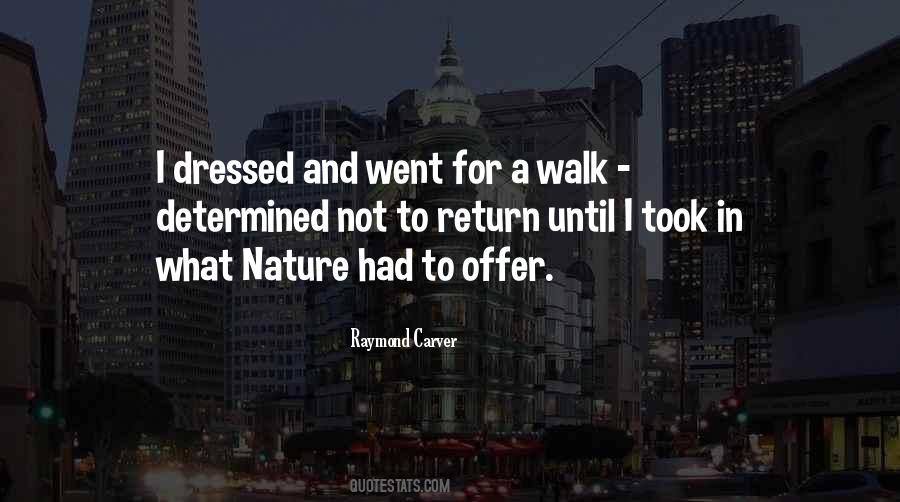 Took A Walk Quotes #676663