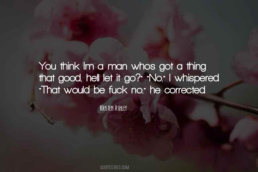 Got A Good Man Quotes #1398092